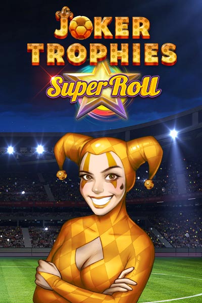 Joker Trophies SuperRoll