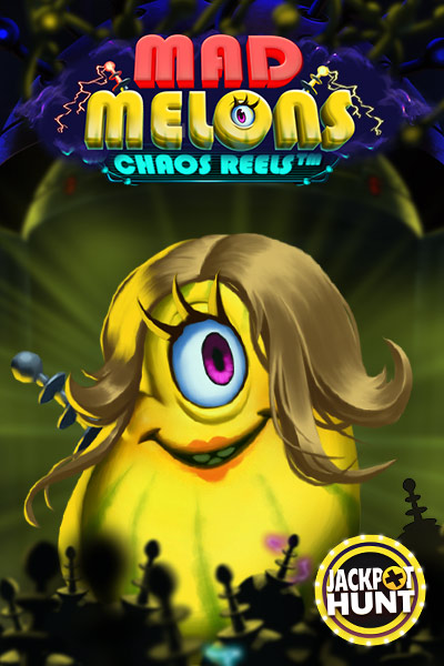Mad Melons Chaos Reels