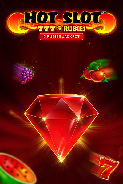 Hot Slot:777 Rubies
