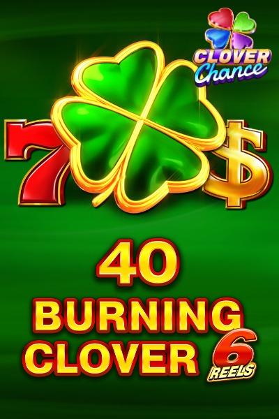 40 Burning Clover 6 Reels